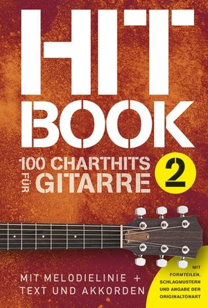 Bosworth Edition (Hrsg.). Hitbook 2 - 100 Chart Hits für Gitarre - Songbook für Gitarre, Gesang. Bosworth-Music GmbH, 2018.