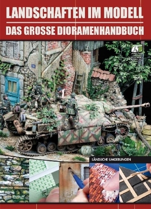 Cabos, Rodrigo Hernandez. Landschaften im Modell - Teil 3: Ländliche Umgebungen. Zeughaus Verlag GmbH, 2019.