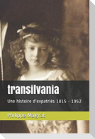 transilvania: Une histoire d'expatriés 1815 - 1952