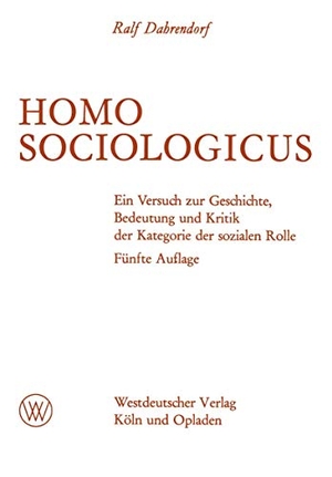 Dahrendorf, Ralf. Homo Sociologicus - Ein Versuch zur Geschichte, Bedeutung und Kritik der Kategorie der sozialen Rolle. VS Verlag für Sozialwissenschaften, 1965.
