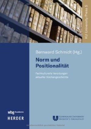 Schmidt, Bernward (Hrsg.). Norm und Positionalität - Fachkulturelle Verortungen aktueller Kirchengeschichte. wbg Academic, 2026.