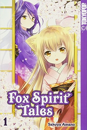 Amano, Sakuya. Fox Spirit Tales 01. TOKYOPOP GmbH, 2018.