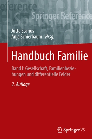 Schierbaum, Anja / Jutta Ecarius (Hrsg.). Handbuch Familie - Band I: Gesellschaft, Familienbeziehungen und differentielle Felder. Springer Fachmedien Wiesbaden, 2022.