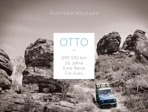 Holtorf, Gunther. Otto - 899.592 Kilometer - 26 Jahre - Eine Reise - Ein Auto. riva Verlag, 2015.