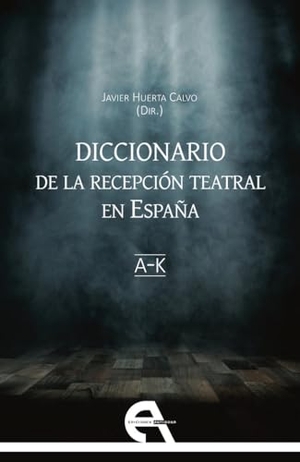 Huerta Calvo, Javier / Conchita Piña. Diccionario de la recepción teatral en España I : A-K. Ediciones Antígona, S. L., 2020.