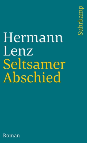 Lenz, Hermann. Seltsamer Abschied. Suhrkamp Verlag AG, 1990.