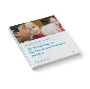 Krause, Anke / Ansari, Mahdokht et al. Inklusion in der Kitapraxis. Band 3 - Die Interaktion mit Kindern vorurteilsbewusst gestalten. Was mit Kindern, 2016.