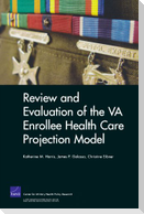 Review and Evaluation of the VA Enrollee Health Care Projection Model