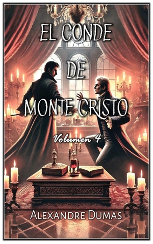Dumas, Alexandre. El Conde de Monte Cristo - Volumen 4. Autri Books, 2025.