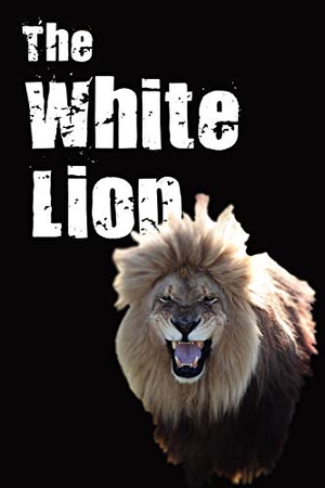 Michael. The White Lion. AuthorHouse UK, 2008.