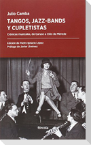 Tangos, jazz-bands y cupletistas : crónicas musicales, de Caruso a Cléo de Mérode