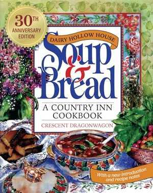 Dragonwagon, Crescent. Dairy Hollow House Soup & Bread - Thirtieth Anniversary Edition. University of Arkansas Press, 2022.