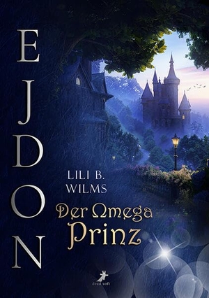 Wilms, Lili B.. Der Omega Prinz - Omegas und Alphas in Ejdon Band 1. DEAD SOFT Verlag, 2026.