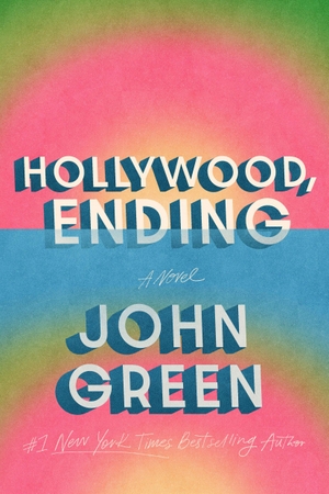 Green, John. Hollywood, Ending. Penguin LLC  US, 2026.