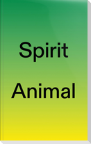 Spirit Animal Animal Spirit