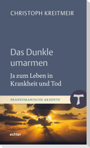 Das Dunkle umarmen
