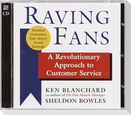 Raving Fans: A Revolutionary Approach to Customer Service