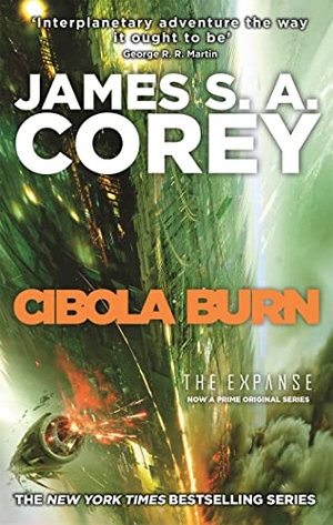 Corey, James S. A.. The Expanse 04. Cibola Burn. Little, Brown Book Group, 2015.