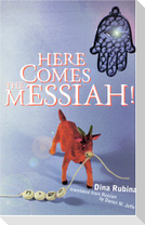 Here Comes the Messiah!