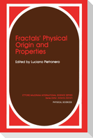 Fractals¿ Physical Origin and Properties