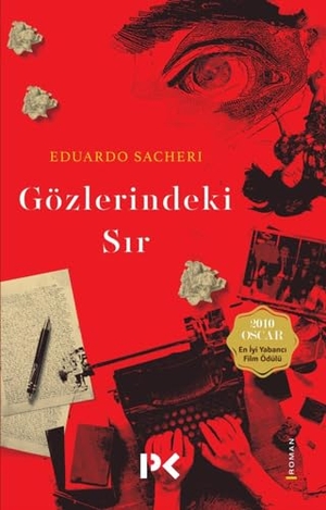 Sacheri, Eduardo. Gözlerindeki Sir. Profil Yayincilik, 2018.