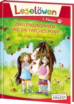 Richert, Katja. Leselöwen 1. Klasse - Zwei Freundinnen und ein freches Pony - Großbuchstabenausgabe. Loewe Verlag GmbH, 2018.