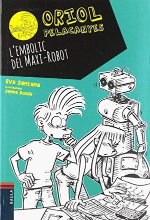 Santana, Eva. L'embolic del Maxi-Robot. Edicions Baula, 2019.