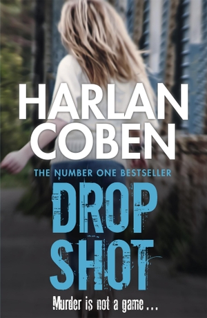 Coben, Harlan. Drop Shot. Orion Publishing Group, 2014.