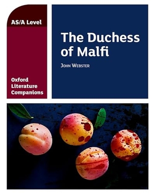 Fielder, Su. Oxford Literature Companions: The Duchess of Malfi. Oxford University Press, 2019.