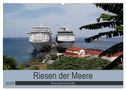 Riesen der Meere - Kreuzfahrtschiffe (Wandkalender 2025 DIN A2 quer), CALVENDO Monatskalender