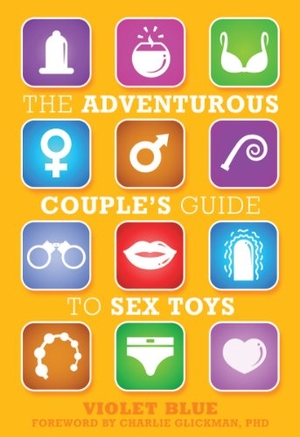 Blue, Violet. The Adventurous Couple's Guide to Sex Toys. Cleis Press, 2013.