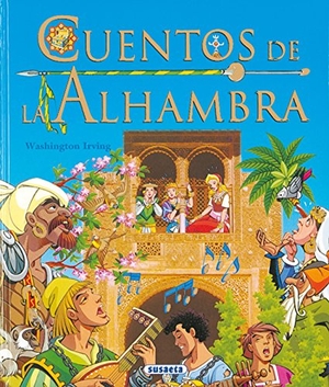 Irving, Washington. Cuentos de la Alhambra. Susaeta Ediciones, 2007.