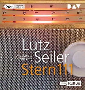 Seiler, Lutz. Stern 111 - Ungekürzte Autorenlesung (2 mp3-CDs). Audio Verlag Der GmbH, 2020.