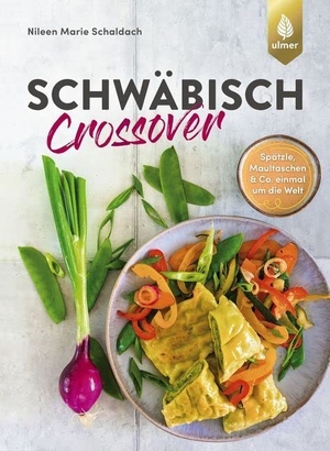 Schaldach, Nileen Marie. Schwäbisch Crossover - Spätzle, Maultaschen & Co. einmal um die Welt. Ulmer Eugen Verlag, 2019.