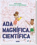 Ada Magnífica, científica