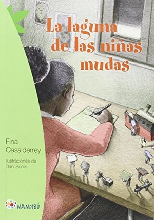 Casalderrey, Fina. La laguna de las niñas mudas. Milenio Publicaciones S.L., 2016.