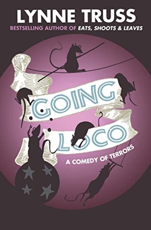 Truss, Lynne. Going Loco. HarperCollins, 2010.