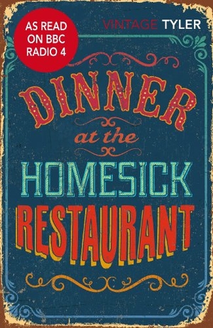 Tyler, Anne. Dinner at the Homesick Restaurant. Vintage Publishing, 2013.