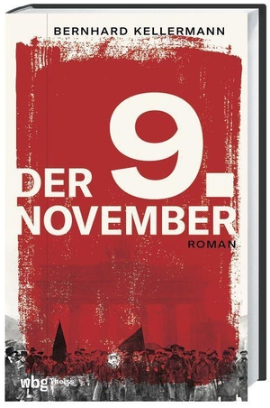 Kellermann, Bernhard. Der 9. November - Roman. Herder Verlag GmbH, 2023.