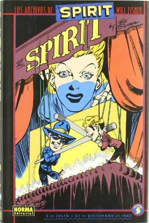 Eisner, Will. Los archivos de Spirit 5. Norma Editorial, S.A., 2005.