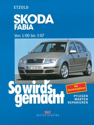 Etzold, Hans-Rüdiger. Skoda Fabia ab 1/00 - Pflegen - warten - reparieren. Delius Klasing Vlg GmbH, 2004.