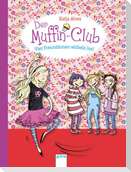 Der Muffin-Club 02. Vier Freundinnen wirbeln los!