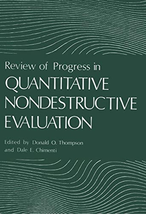 Chimenti, Dale E. / Donald O. Thompson (Hrsg.). Review of Progress in Quantitative Nondestructive Evaluation - Volume 2A / Volume 2B. Springer US, 2013.