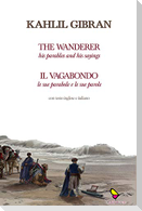 Il vagabondo. Le sue parabole e le sue parole-The wanderer. His parables and his sayings