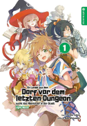 Ein Landei aus dem Dorf vor dem letzten Dungeon sucht das Abenteuer in der Stadt Light Novel 01