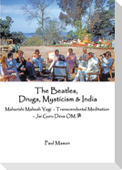 The Beatles, Drugs, Mysticism & India