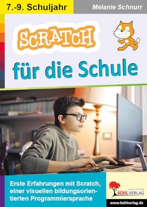 Schnurr, Melanie. SCRATCH für die Schule - Erste Erfahrungen mit Scratch, einer visuellen bildungsorientierten Programmiersprache. Kohl Verlag, 2022.