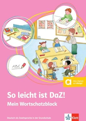 Doukas-Handschuh, Denise. So leicht ist DaZ! - Mein Wortschatzblock - Deutsch als Zweitsprache in der Grundschule. Mein Wortschatzblock. Klett Sprachen GmbH, 2018.