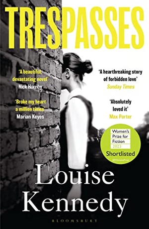 Kennedy, Louise. Trespasses - The most beautiful, devastating love story you'll read this year. Bloomsbury UK, 2023.