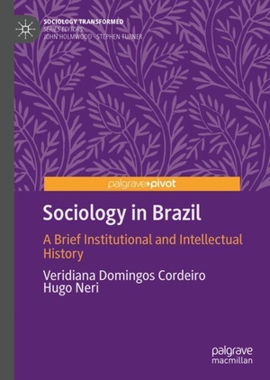 Neri, Hugo / Veridiana Domingos Cordeiro. Sociology in Brazil - A Brief Institutional and Intellectual History. Springer International Publishing, 2019.